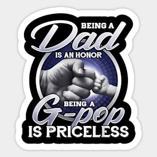Being A Dad An Honor Being A G pop Is Priceless Father Day Sticker